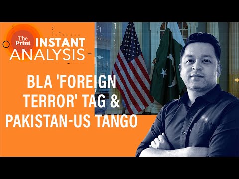 BLA's 'foreign terror' tag shows Pakistan-US ties are in full public embrace| #InstantAnalysis