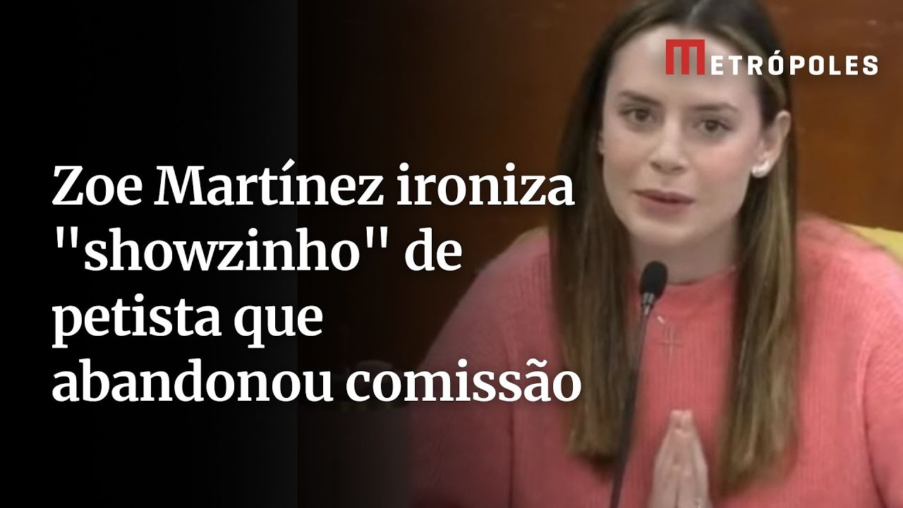 Zoe Martínez ironiza showzinho de petista que abandonou comissão