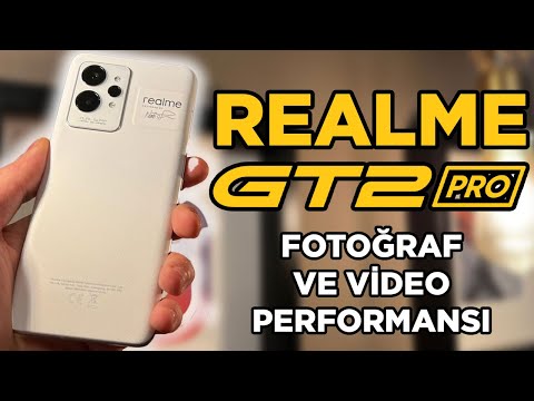 Realme GT2 Pro Fotoğraf ve Video Performansı Nasıl?