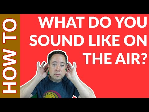 What Do You Sound Like On The Air? - Transmitter Settings