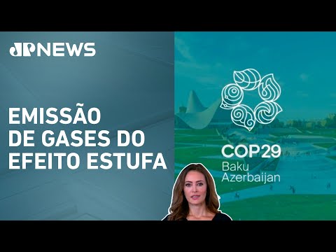 COP29 anuncia criação de declaração de redução de metano; Patrícia Costa analisa