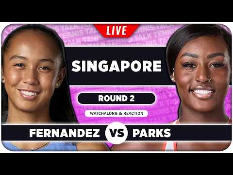 FERNANDEZ vs PARKS • WTA Singapore 2026 • LIVE Tennis Watchalong