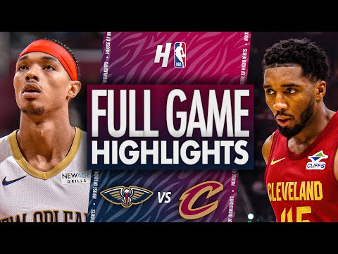 New Orleans Pelicans vs Cleveland Cavaliers - Full Game Highlights | November 20, 2024-25 NBA Season