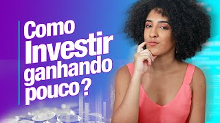 MIX PALESTRAS | Nath Finanças | COMO INVESTIR GANHANDO POUCO?
