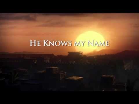 He Knows My Name'