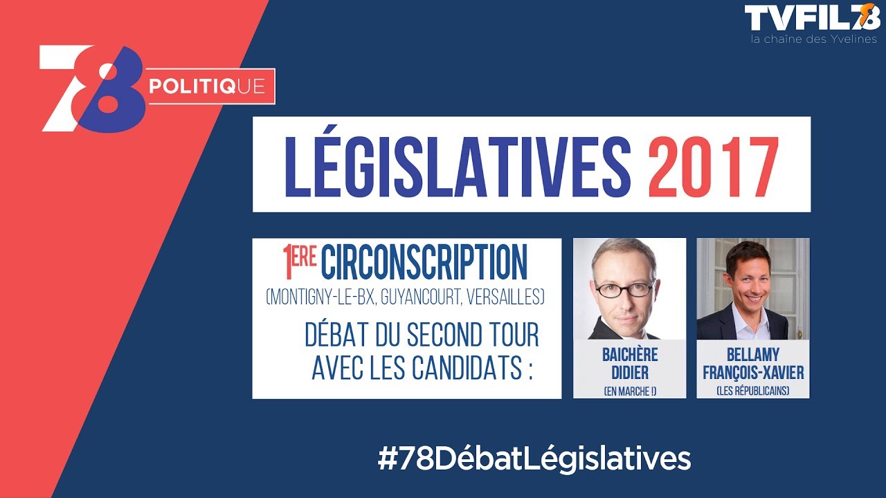 7/8 Politique – Législatives 2017 – Débat du 2d tour de la 1ère circonscription dans les Yvelines