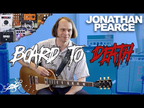 Board to Death- Jonathan Pearce (The Beths) | EarthQuaker Devices