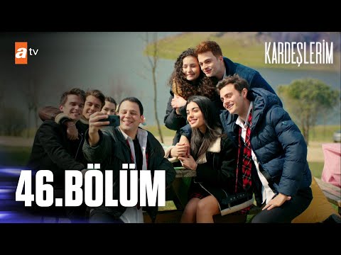 Kardeşlerim 46. Bölüm @atv