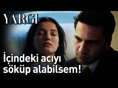 Yargı 27. Bölüm - İçindeki Acıyı Söküp Alabilsem!