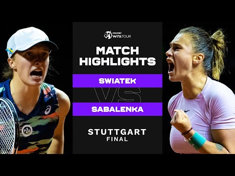 Iga Swiatek vs. Aryna Sabalenka | 2022 Stuttgart Final | WTA Match Highlights