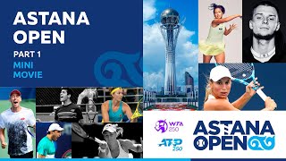 ASTANA OPEN ATP/WTA 250. Mini movie. Part 1.