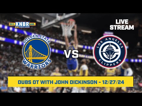 Dubs OT with John Dickinson | KNBR Livestream | 12/27/24