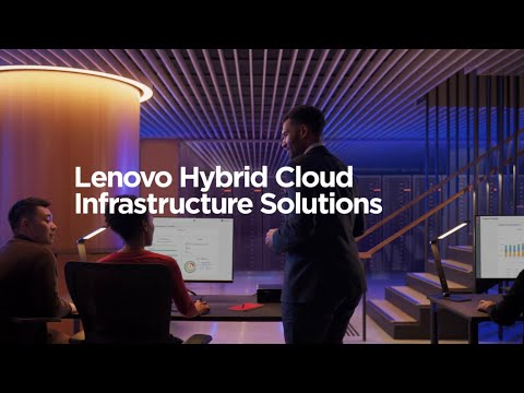 Lenovo Hybrid Cloud Infrastructure Solutions