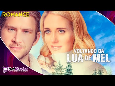 Voltando da Lua de Mel (2020) - Filme Completo Dublado GRÁTIS - Filme de Romance | NetMovies