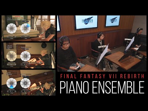 FINAL FANTASY VII REBIRTH Piano Ensemble