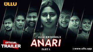 Anari : Part 3 (2023) Ullu App Hindi Web Series Trailer Video HD