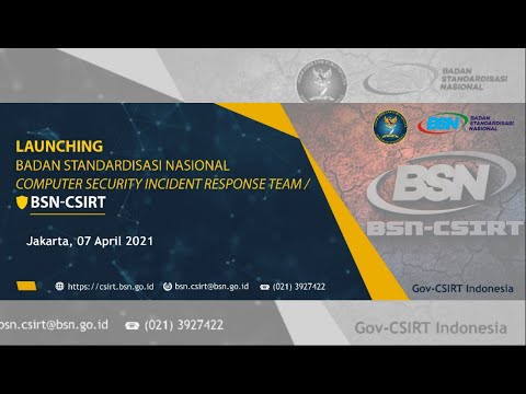 https://www.youtube.com/watch?v=4r0KPSA74PcLaunching Badan Standardisasi Nasional - Computer Security Incident Response Team (BSN - CSIRT)