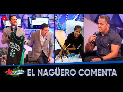 El Nagüero comenta - MAS ROBERTO (Junio 5)