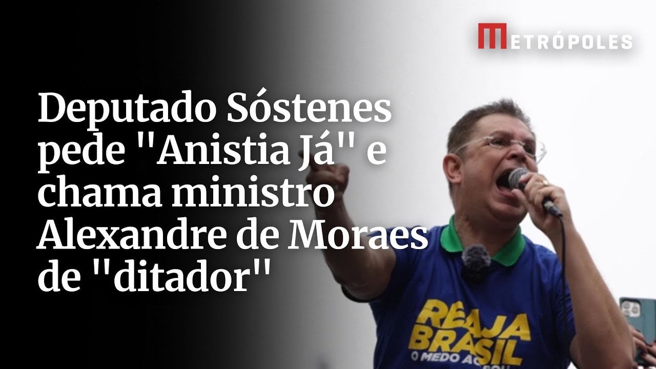 Sóstenes pede “anistia já” e chama ministro Alexandre de Moraes de “ditador”