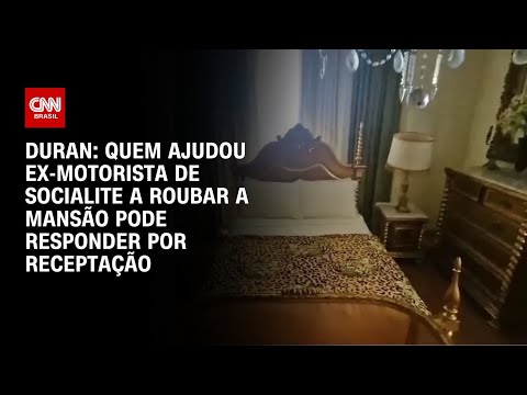 ​Duran: Quem ajudou ex-motorista de socialite a roubar a mansão pode responder por receptação | LIVE