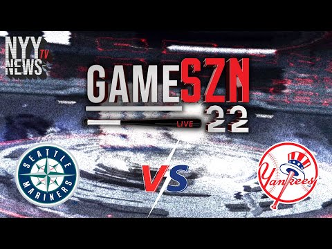 GameSZN Live: Mariners vs. Yankees - Yanks Make big moves with Montas, Trivino, and Effross!