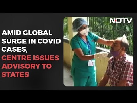 Amid global surge in Covid cases, Centre issues advisory to states