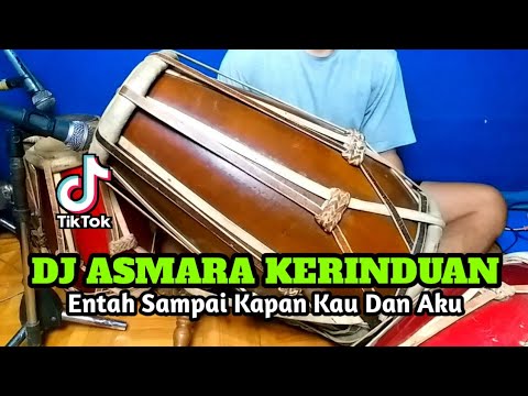 DJ ENTAH SAMPAI KAPAN KAU DAN AKU - ASMARA KERINDUAN KOPLO VIRAL TIKTOK COVER KENDANG RAMPAK