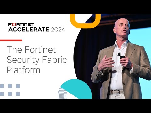 The Fortinet Security Fabric Platform | Accelerate 2024