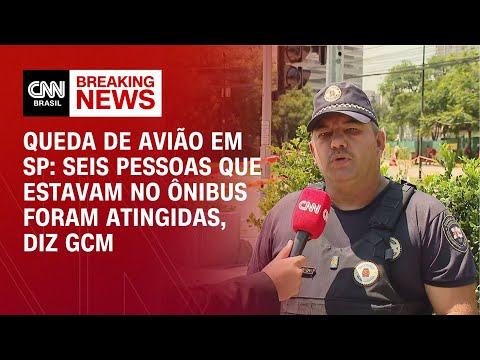 Queda de avião em SP: Seis pessoas que estavam no ônibus foram atingidas, diz GCM | LIVE CNN