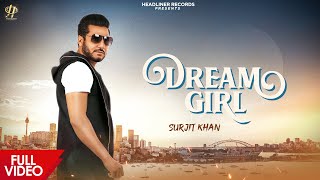 Dream Girl Surjit Khan | Punjabi Song Video HD