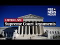 WATCH LIVE: Supreme Court hears arguments on rules under which the government can seize property  - 50:50 min - News - Video