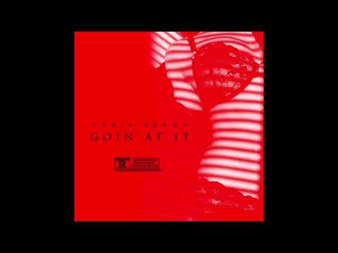 Chris Brown - Goin' At It