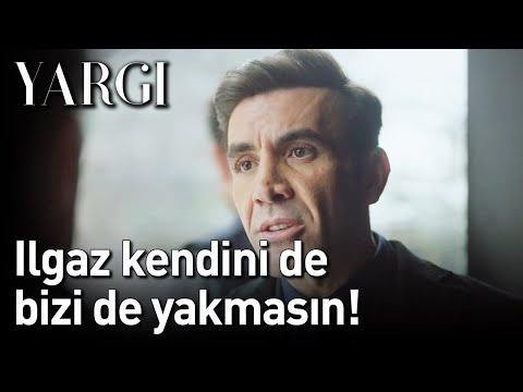 Yargı | Ilgaz Kendini de Bizi de Yakmasın!