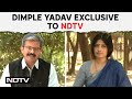 Lok Sabha Elections 2024 | Dimple Yadav On Her Political Journey I Have Become An Extrovert