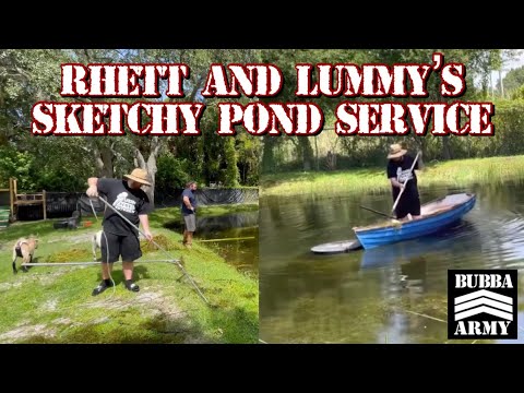 Lummy and Rhett Service the Pond - #TheBubbaArmy