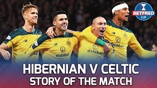 Hibernian v Celtic – Story of the Match | 🎥All the Goals! Brown, Kamberi, Elyounoussi | Betfred Cup