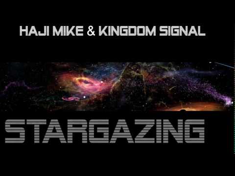 Haji Mike - Stargazing by Haji Mike & Kingdom Signal
