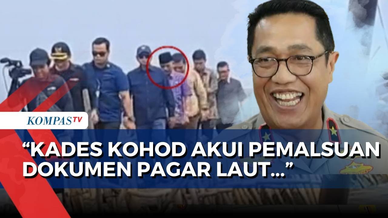 Fakta Baru! Polisi Ungkap Kades Kohod Arsin Akui Pemalsuan Dokumen Pagar Laut Tangerang