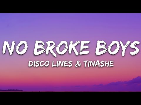 Disco Lines & Tinashe - No Broke Boys (Lyrics)