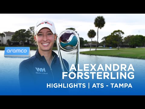 Alexandra Försterling | Final Round Highlights | 67 (-5) | Aramco
Team Series - Tampa