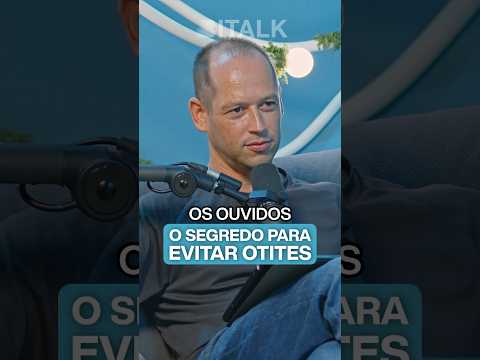 O SEGREDO PARA EVITAR OTITES | Bitalk #298