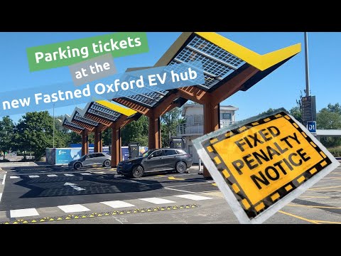 Warning - Parking tickets at the new Fastnet Oxford EV charging hub