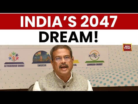 Modi’s Dream: Dharmendra Pradhan Says Youth Will Build Developed India by 2047 | India Today News