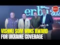 Vishnu Som Wins At Prestigious Journalism Awards For Ukraine War Coverage
