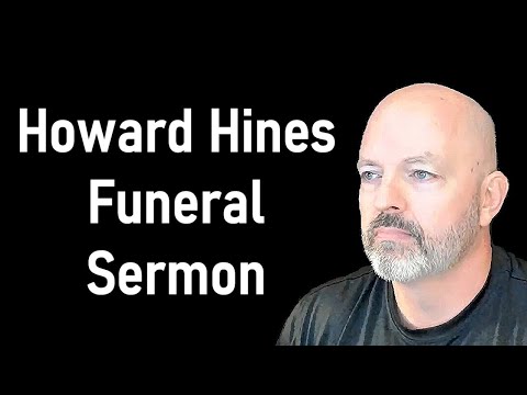 Howard Hines Funeral Sermon - Pastor Patrick Hines (John 14:6)