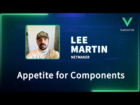 Appetite for Components | VueConf US 2024