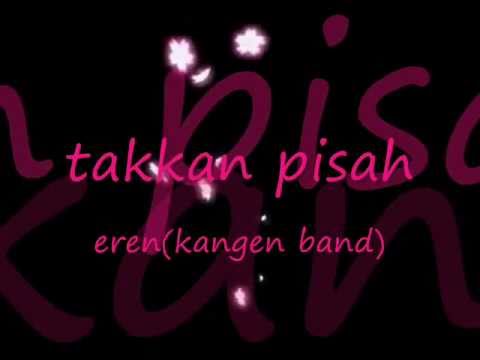 eren kangen band takkan pisah mp3 download Free download lagu eren takkan pisah mp3.