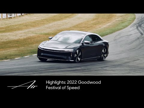 Highlights: 2022 Goodwood Festival of Speed | Lucid Motors