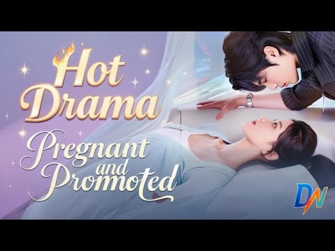 Pregnant and Promoted丨Probationer’s CEO night leads to permanent role #englishdrama