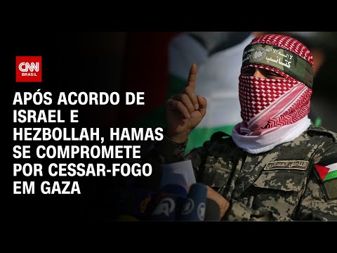 ​Após acordo de Israel e Hezbollah, Hamas se compromete por cessar-fogo em Gaza | CNN ARENA